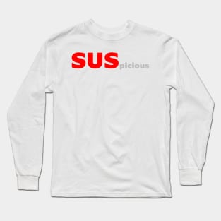 SUSpicious Long Sleeve T-Shirt